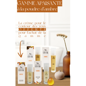Gamme complète apaisante - Ambre 100% naturelle SM collection CRYSTAL