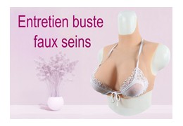 Entretien buste faux seins