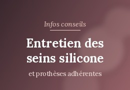 Entretien des seins en silicone et prothèses adhérentes – Guide complet